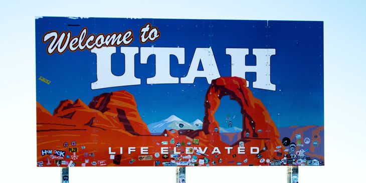 A billboard that reads "Welcome to Utah."